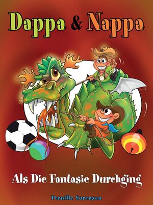 cover image of Dappa & Nappa--Als Die Fantasie Durchging